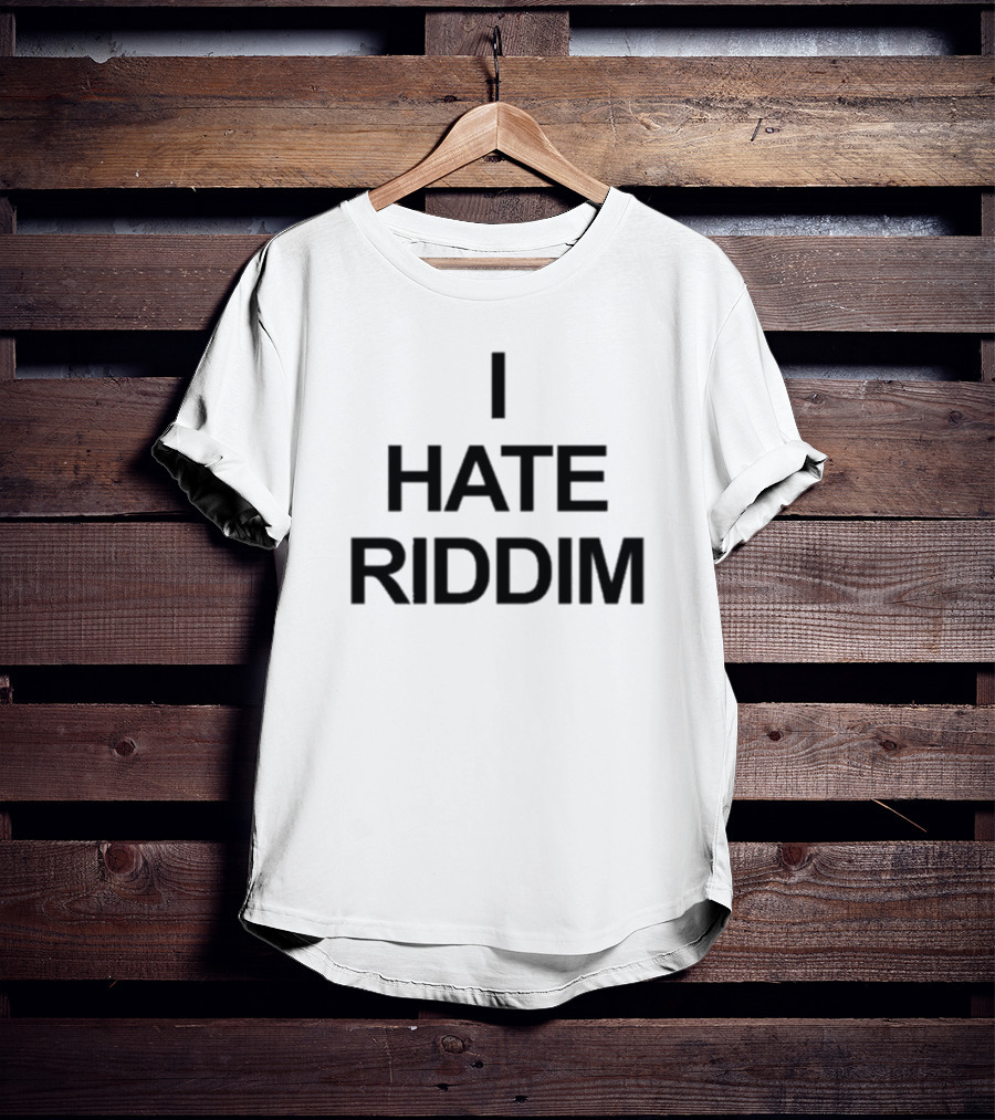 Mad Dubz I Hate Riddim Statement Piece T-Shirt