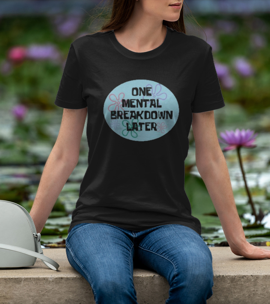 One Mental Breakdown Later SpongeBob Time Card T-Shirt