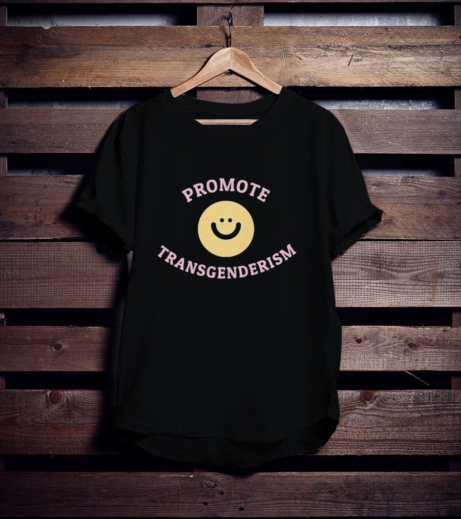Promote Transgenderism Smiley Face T-Shirt