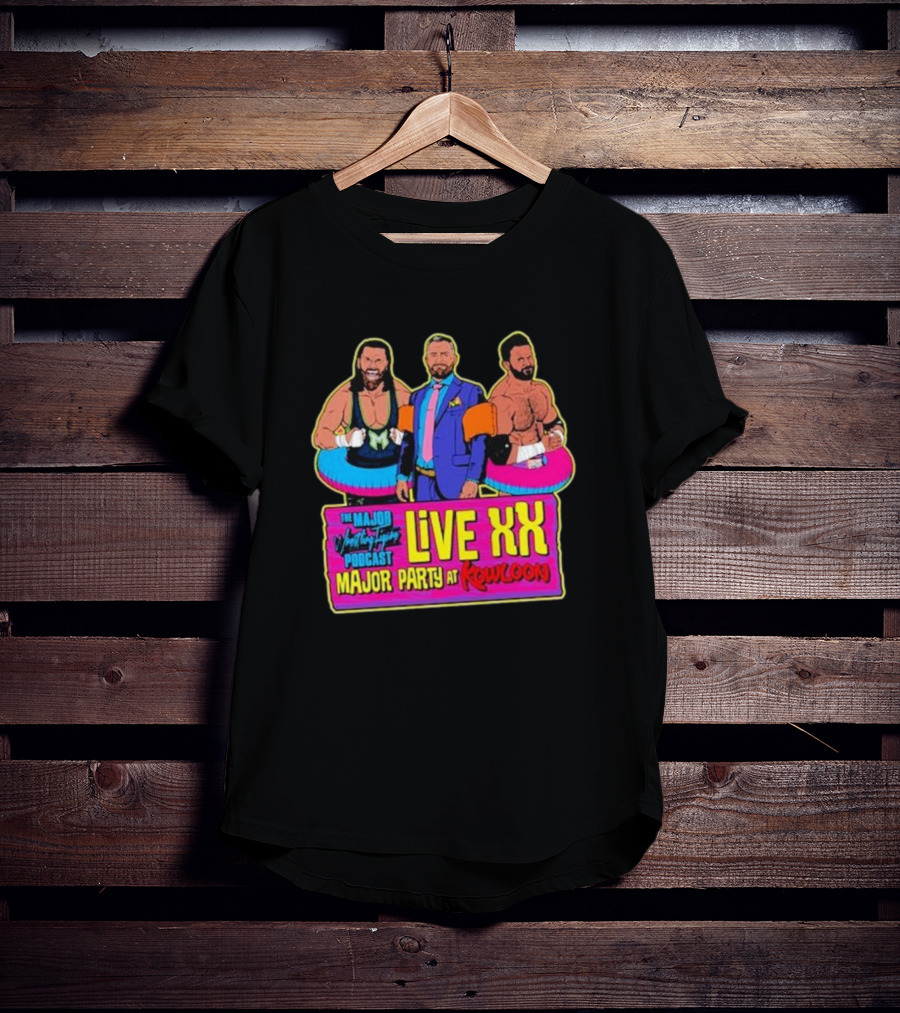 The Major Wrestling Figure Podcast Live XX Major Party At Kowloon T-Shirt