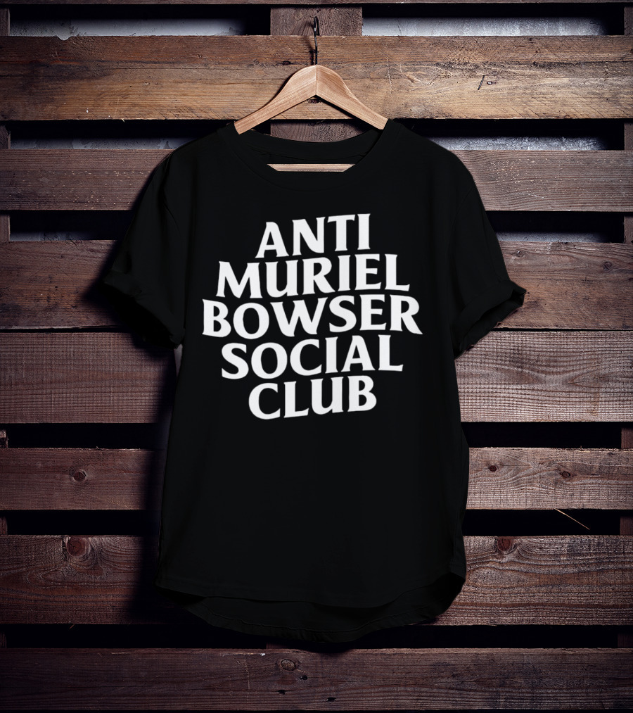 Anti Muriel Bowser Social Club T-Shirt