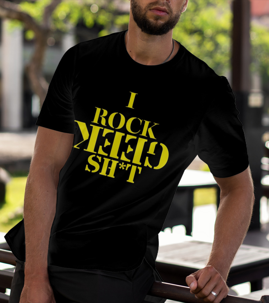 I Rock Geek Sh*t Retro Style Upside-Down Typography T-Shirt