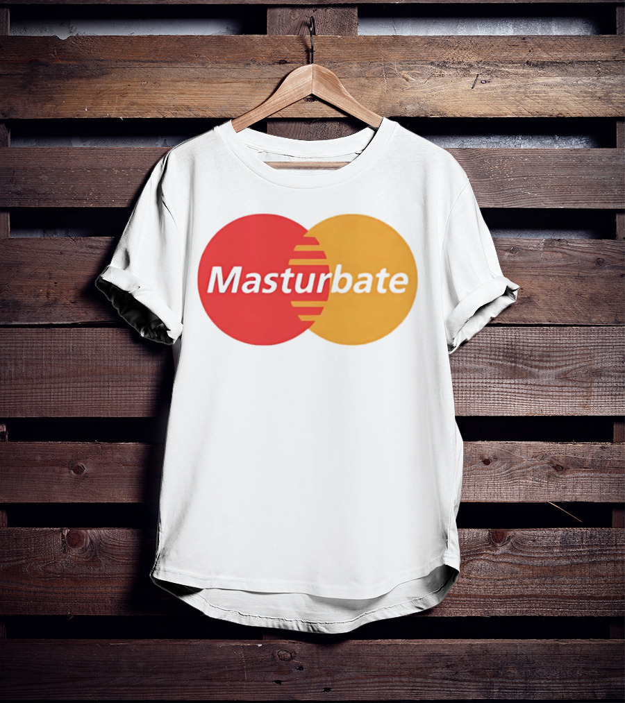 Masturbate Mastercard T-Shirt