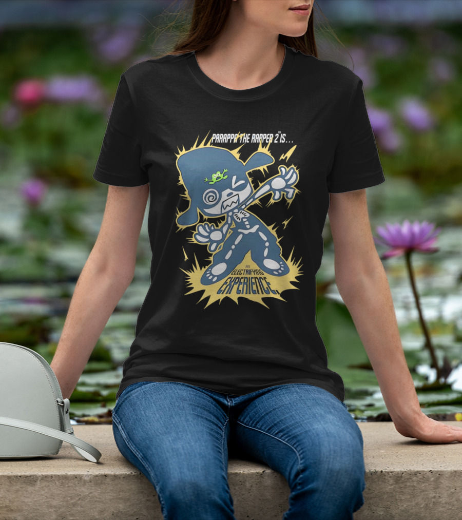 PARAPPA THE RAPPER 2 IS AN ELECTRIFYING EXPERIENCE T-Shirt