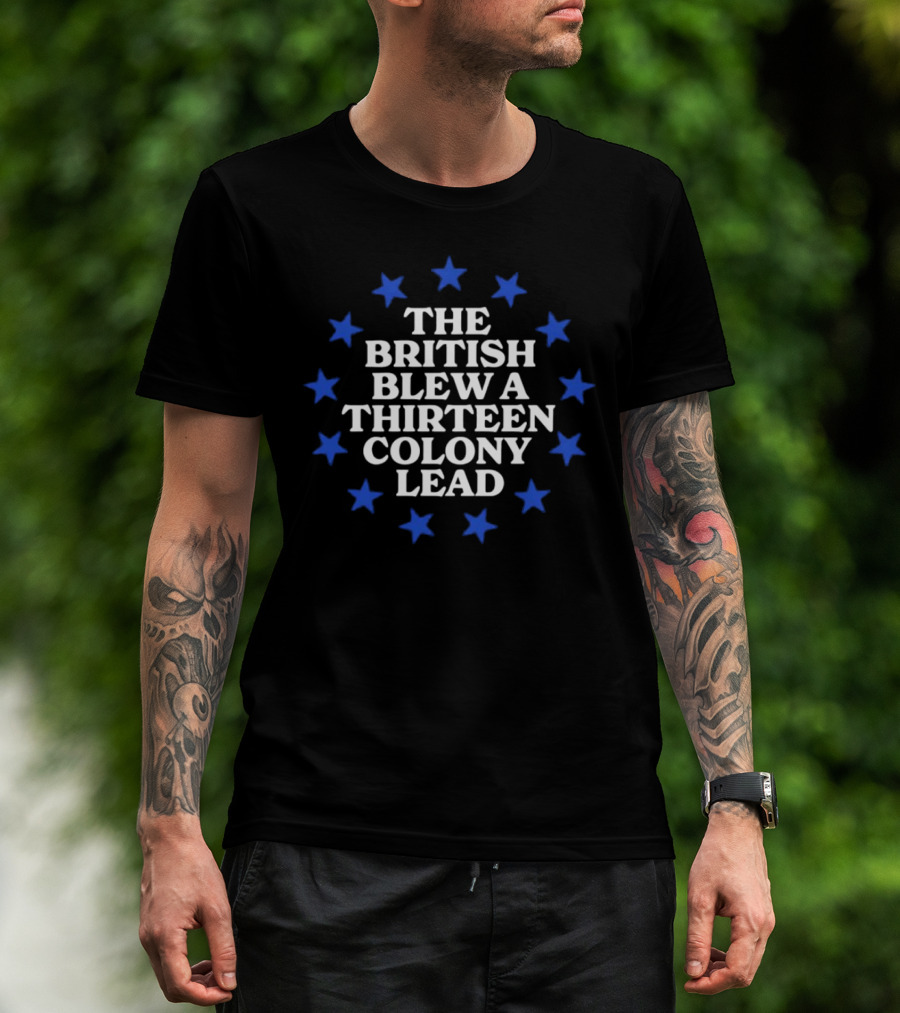The British Blew A Thirteen Colony Lead Blue Stars T-Shirt