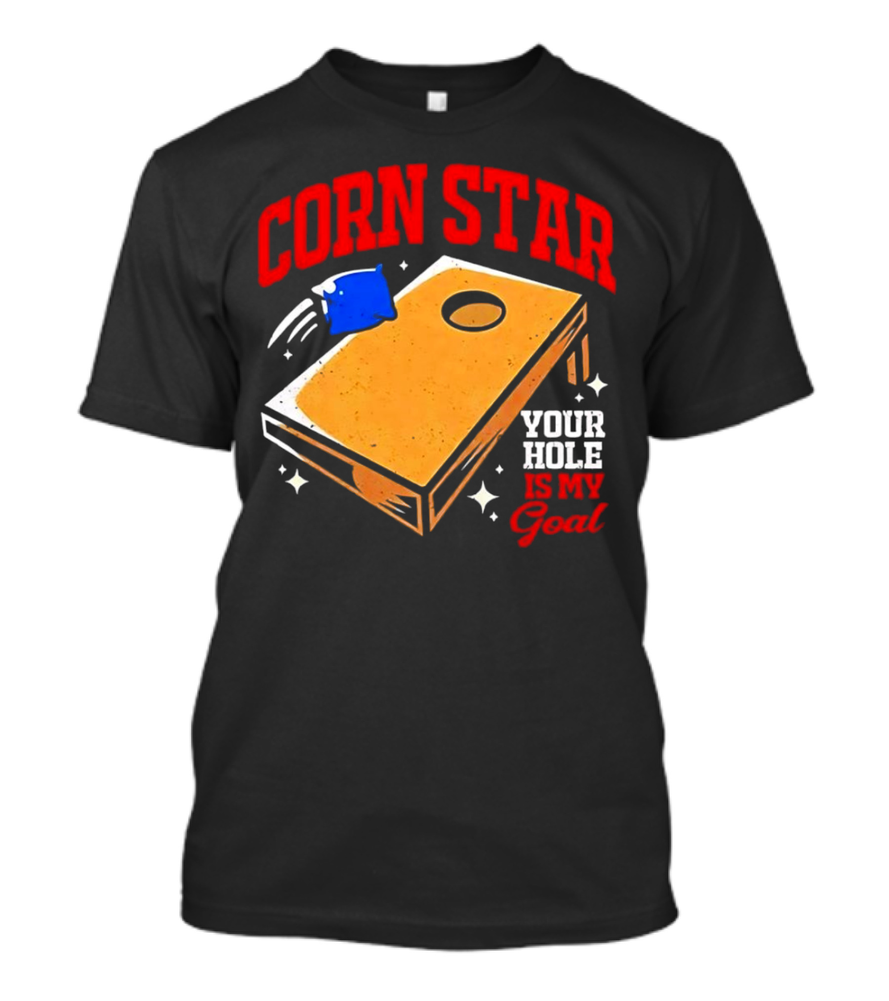 CORN STAR Your Hole Is My Goal Cornhole Game Target T-Shirt