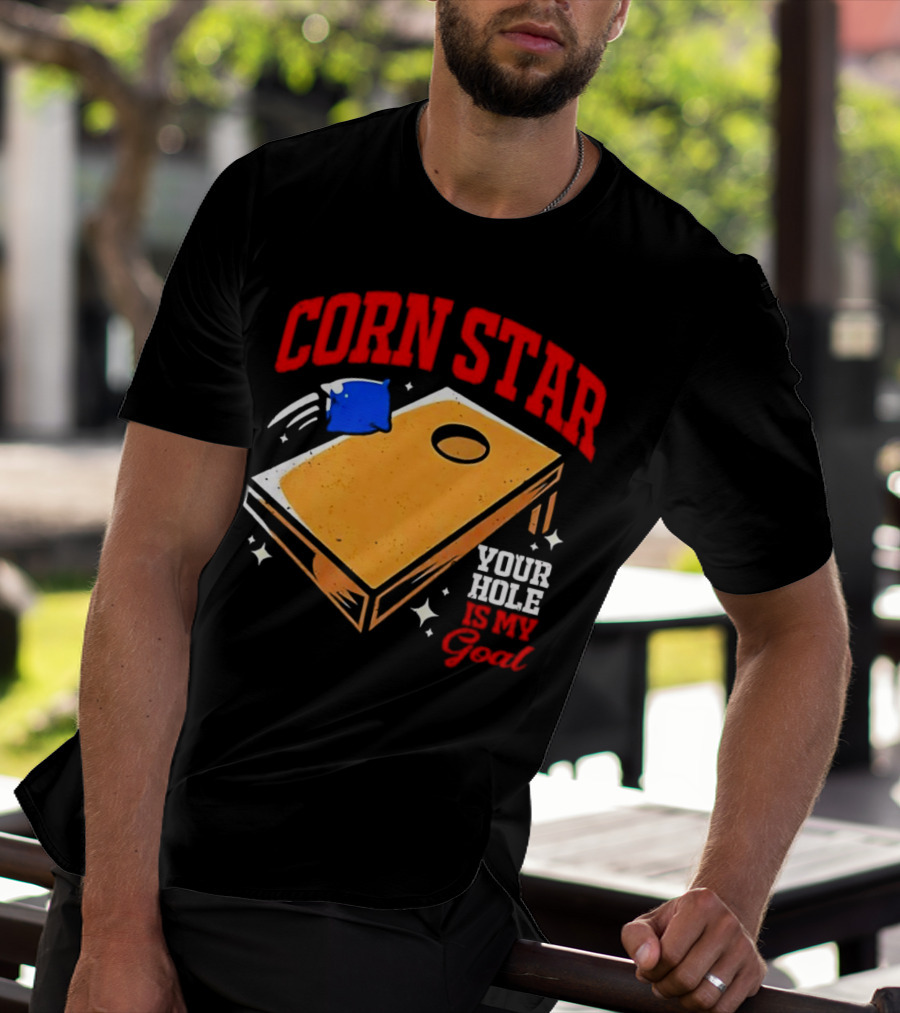 CORN STAR Your Hole Is My Goal Cornhole Game Target T-Shirt