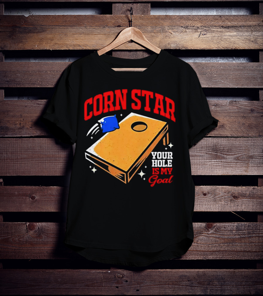CORN STAR Your Hole Is My Goal Cornhole Game Target T-Shirt