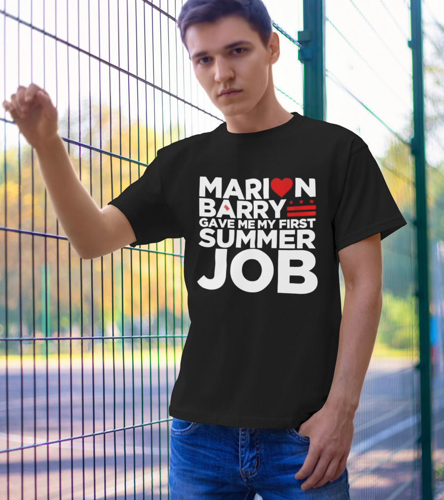 MARION BARRY GAVE ME MY FIRST SUMMER JOB HEART STARS STRIPES T-Shirt