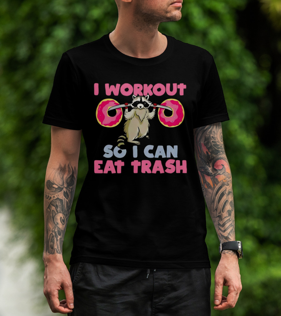 Raccoon I Workout Donuts Eat Trash T-Shirt