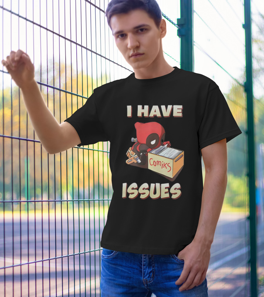 Deadpool I Have Issues Comiks T-Shirt