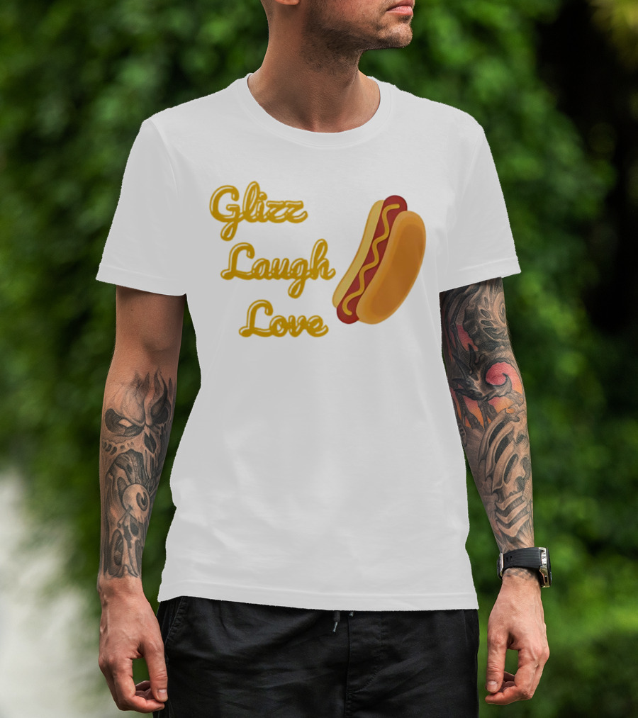 Glizz Laugh Love Hotdog Fun Food Humor T-Shirt