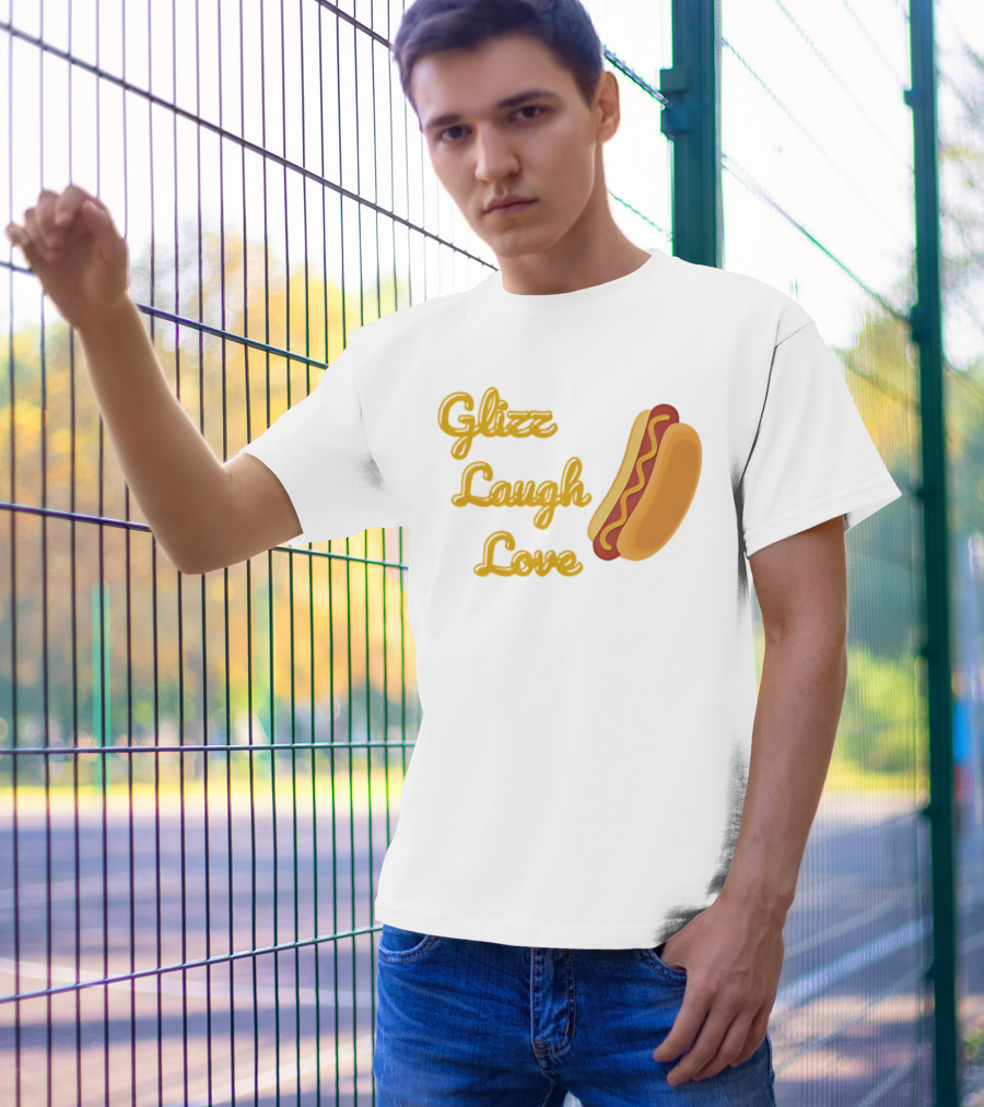 Glizz Laugh Love Hotdog Fun Food Humor T-Shirt