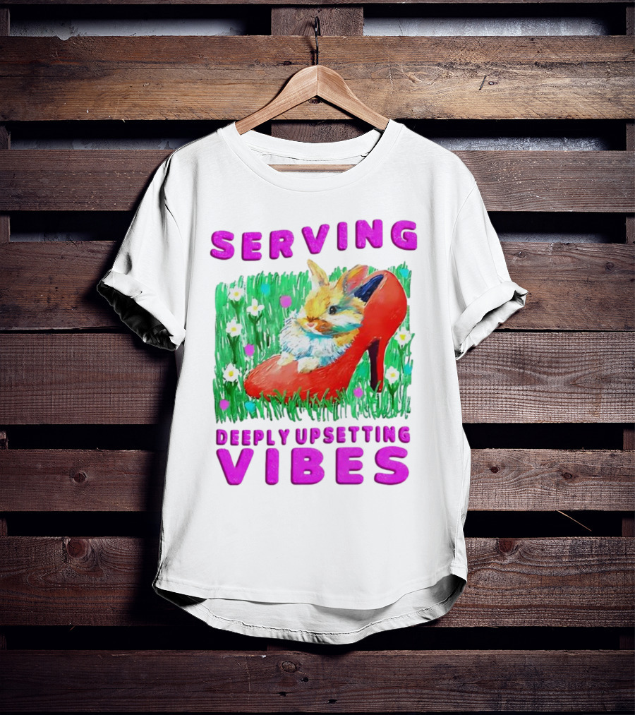 Serving Deeply Upsetting Vibes Bunny In Red High Heel With Flowers T-Shirt