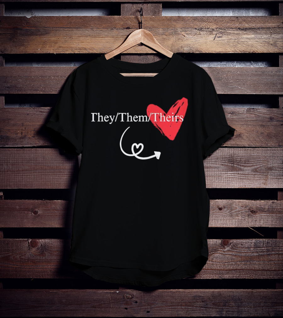 They Them Theirs Heart Design With Love Arrow T-Shirt