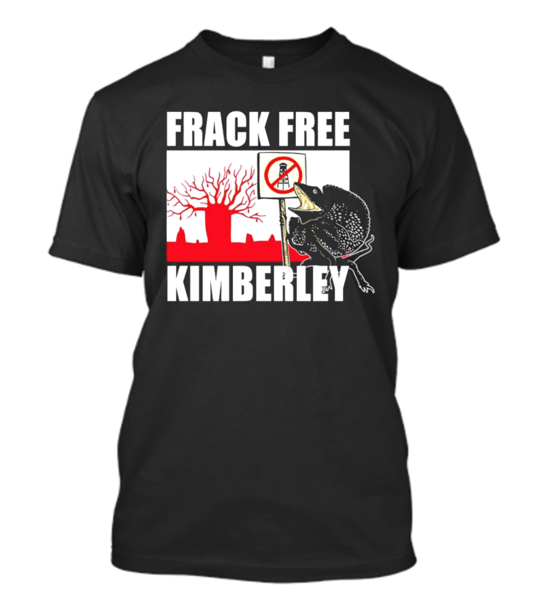 FRACK FREE KIMBERLEY LIZARD NO FRACKING SIGN RED BAOBAB TREE T-Shirt