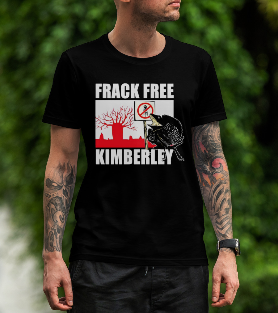 FRACK FREE KIMBERLEY LIZARD NO FRACKING SIGN RED BAOBAB TREE T-Shirt