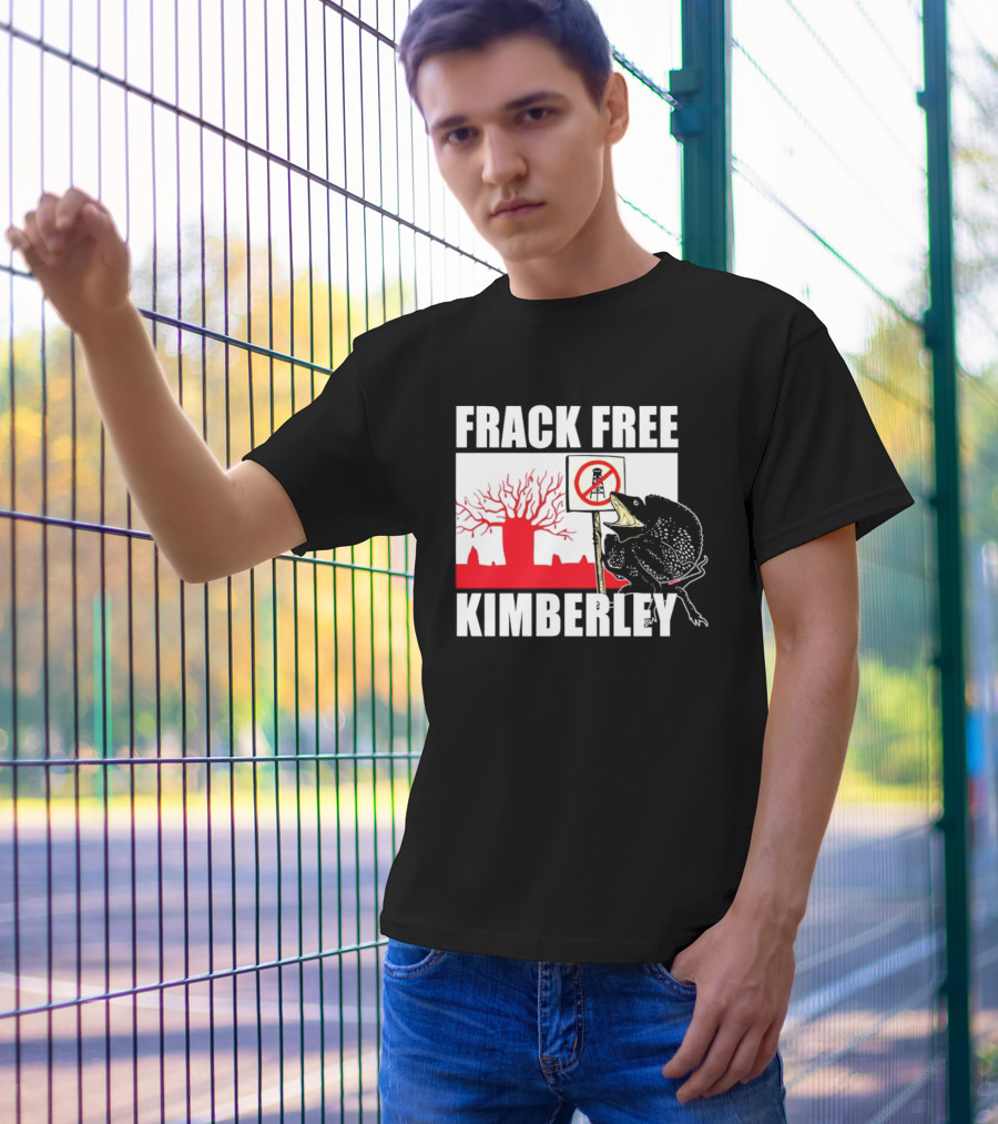 FRACK FREE KIMBERLEY LIZARD NO FRACKING SIGN RED BAOBAB TREE T-Shirt
