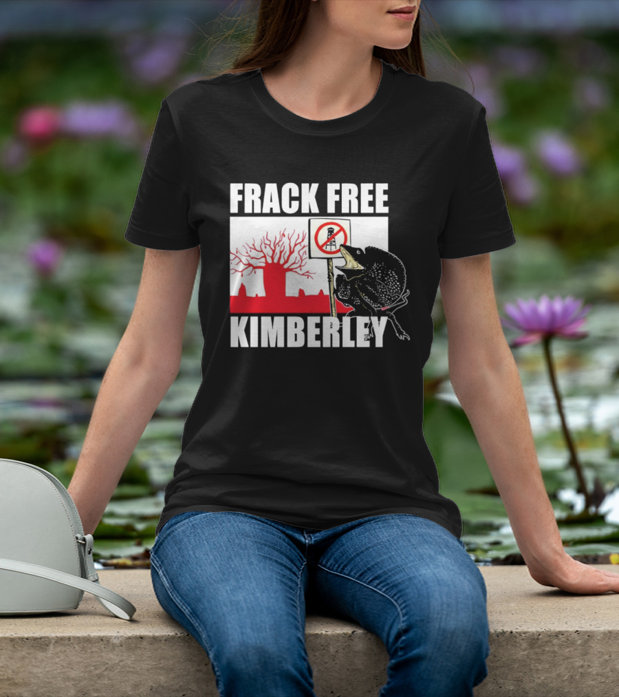 FRACK FREE KIMBERLEY LIZARD NO FRACKING SIGN RED BAOBAB TREE T-Shirt