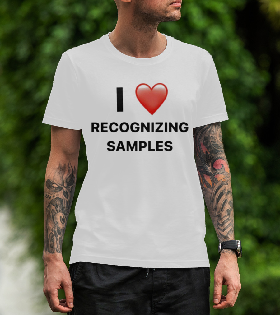 I Love Recognizing Samples Heart T-Shirt