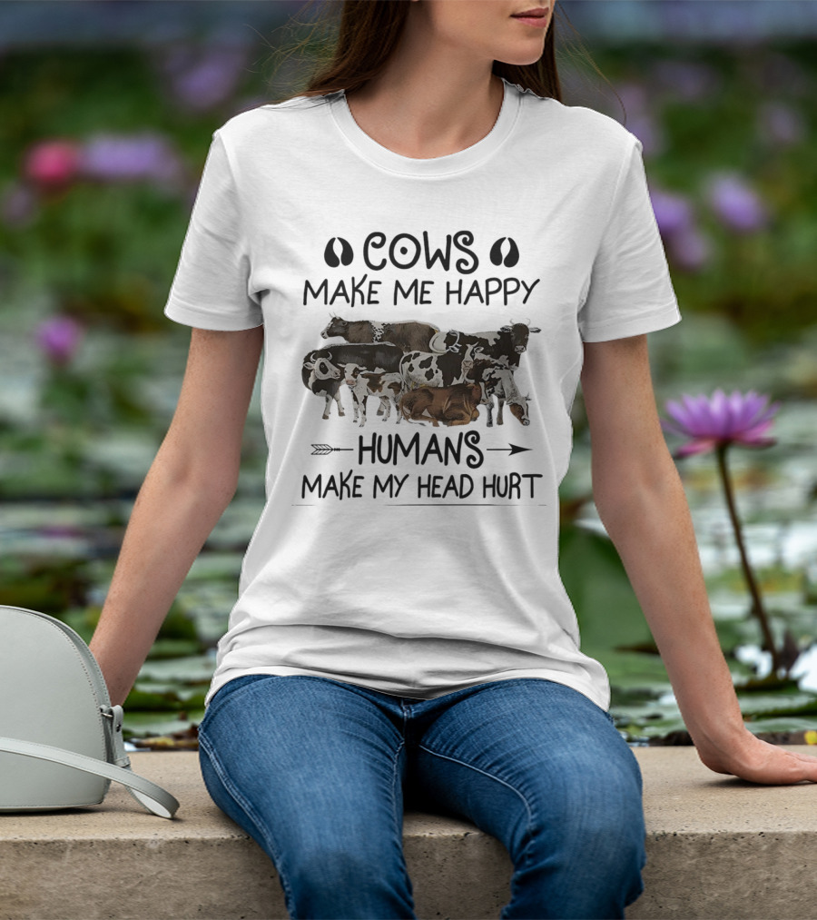 Cows Make Me Happy Humans Make My Head Hurt With Cow Images T-Shirt