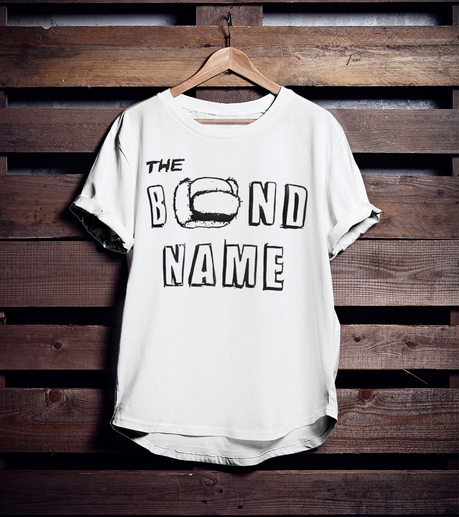 THE B O N D NAME T-Shirt