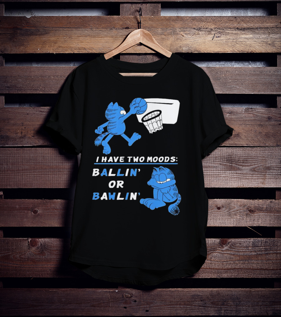 I Have Two Moods: Ballin' Or Bawlin' Garfield Playing Basketball And Crying T-Shirt