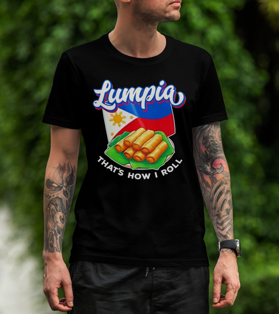 Lumpia That's How I Roll Philippines Flag T-Shirt