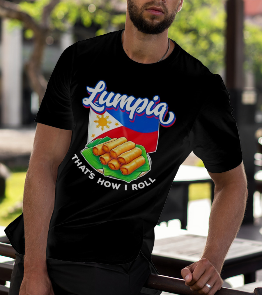Lumpia That's How I Roll Philippines Flag T-Shirt