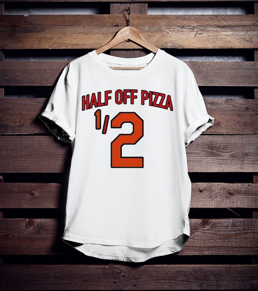 Baltimore Orioles Half Off Pizza 1/2 T-Shirt