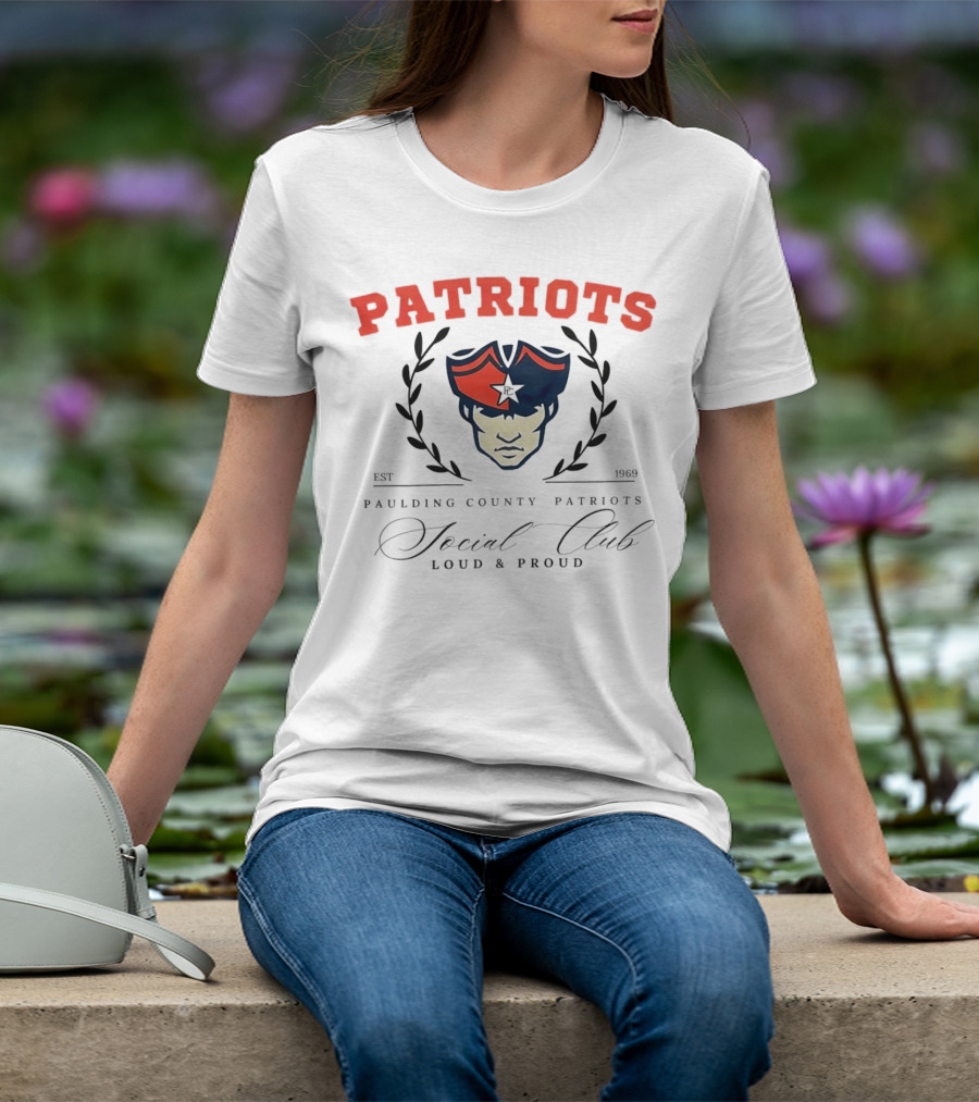 Patriots Paulding County Social Club Loud And Proud Est 1969 T-Shirt