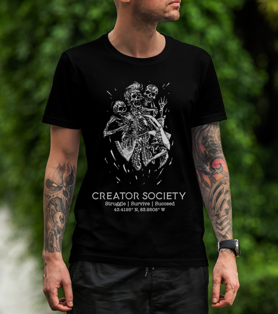 Creator Society Skeleton Struggle Survive Succeed 43.4195° N 83.9508° W T-Shirt