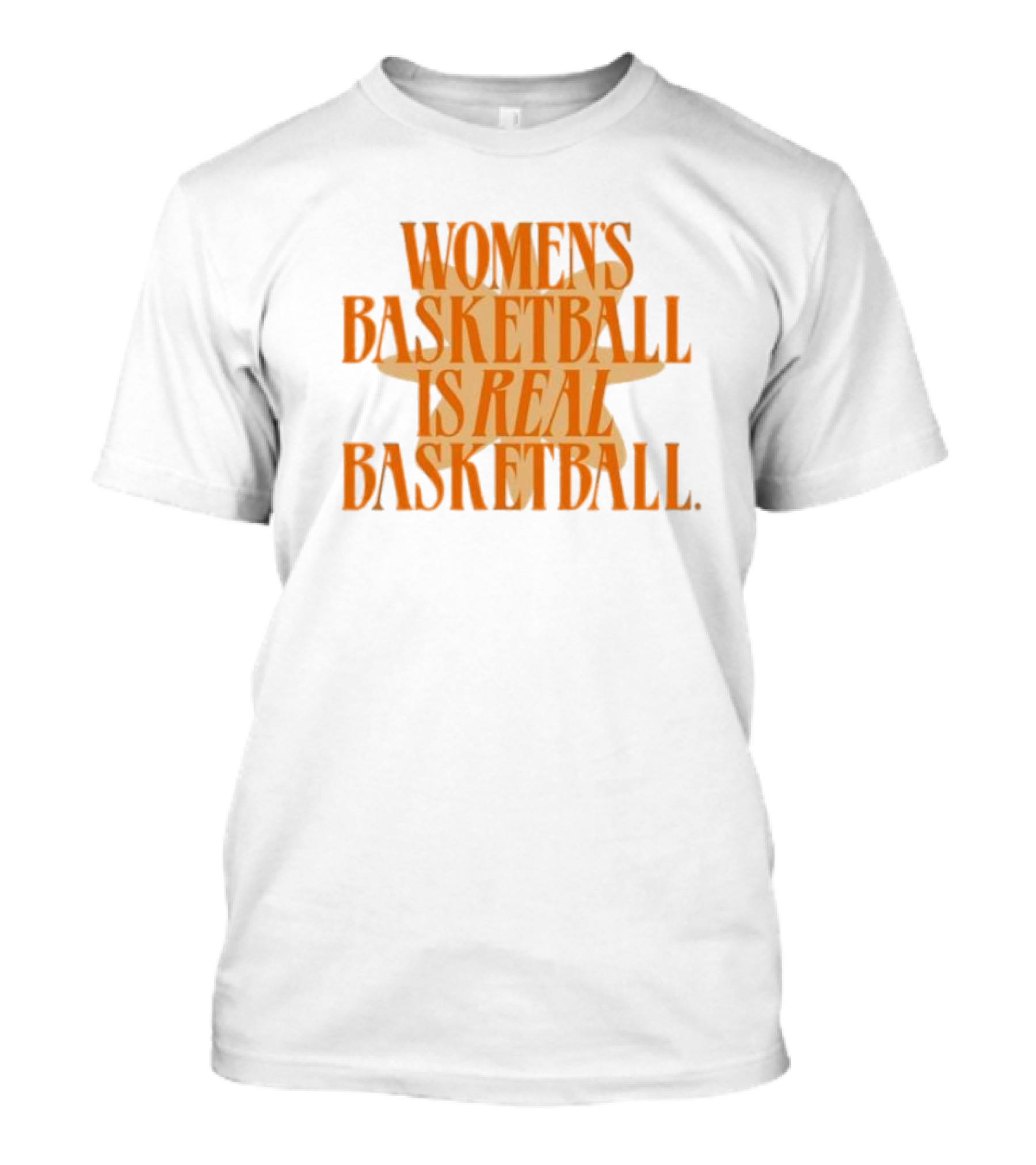 WOMEN'S BASKETBALL IS REAL BASKETBALL T-Shirt