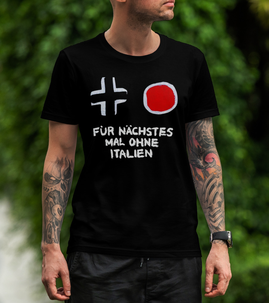 Kreuz Und Kreis Für Nächstes Mal Ohne Italien T-Shirt