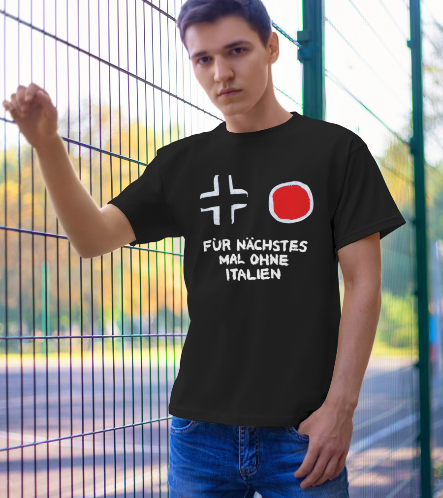 Kreuz Und Kreis Für Nächstes Mal Ohne Italien T-Shirt