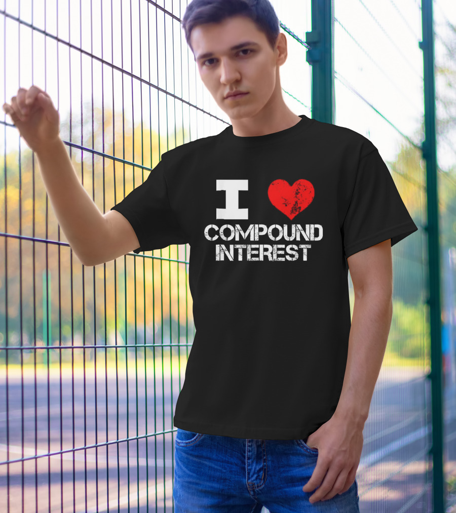 I Heart Love Compound Interest T-Shirt