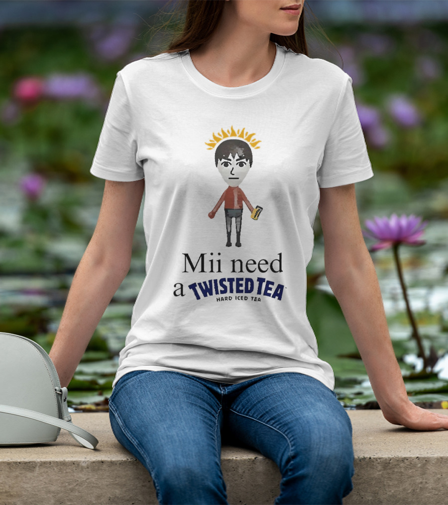 Mii Need A Twisted Tea Hard Iced Tea Parody Image T-Shirt