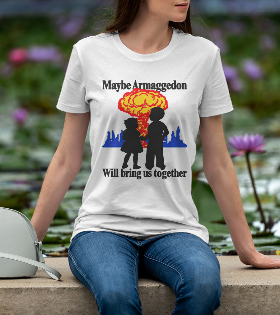 Maybe Armageddon Will Bring Us Together Kids Holding Hands Nuclear Explosion T-Shirt