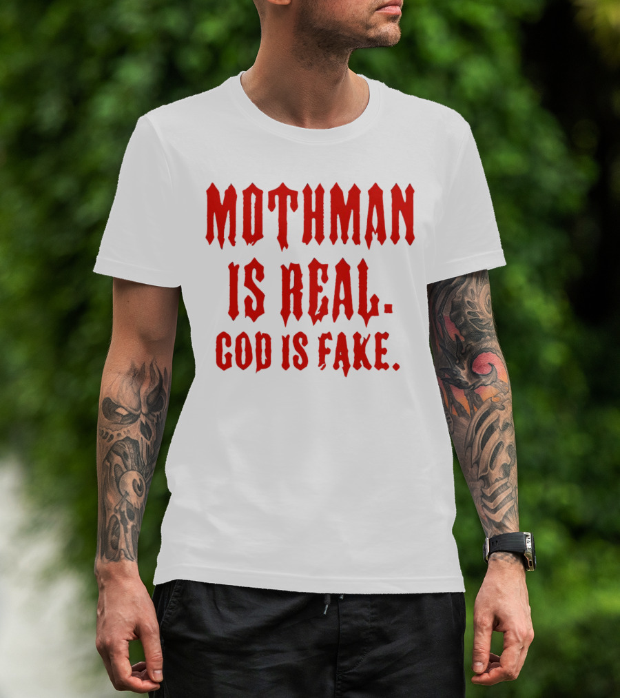 Mothman Is Real God Is Fake Red Gothic Text T-Shirt