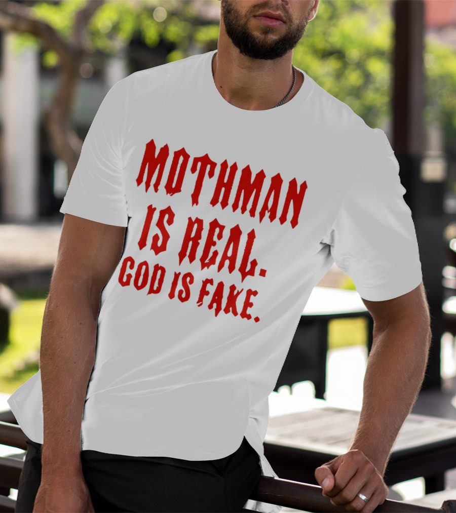 Mothman Is Real God Is Fake Red Gothic Text T-Shirt