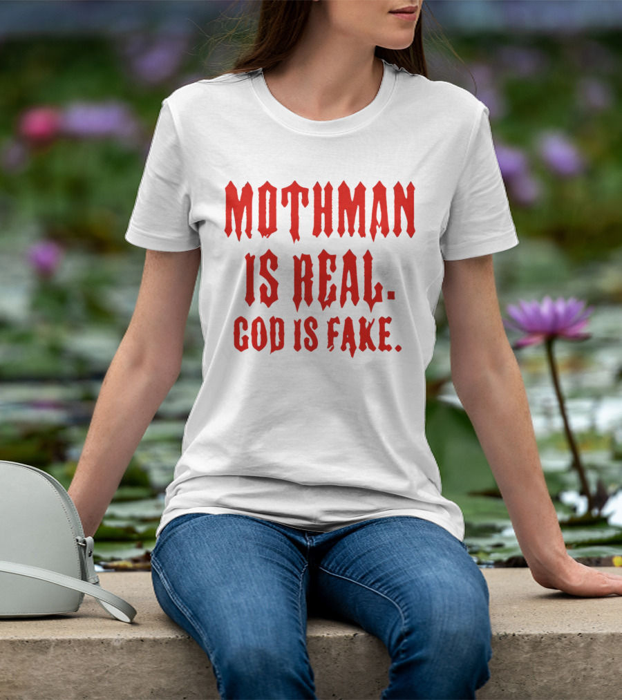 Mothman Is Real God Is Fake Red Gothic Text T-Shirt