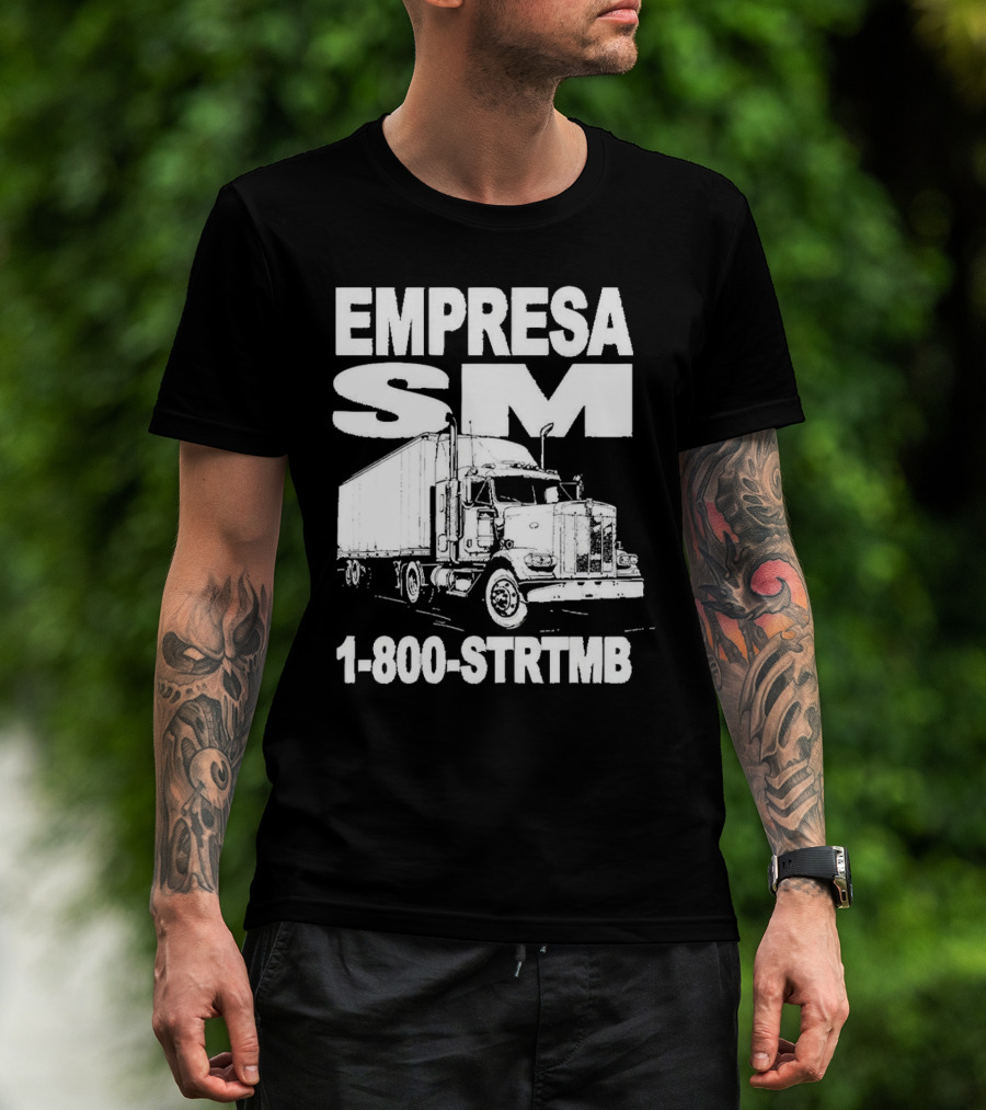 EMPRESA SM Trucking 1-800-STR TMB Logistics Big Rig T-Shirt