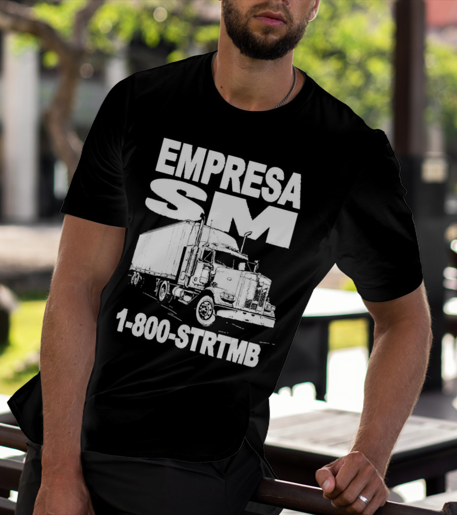 EMPRESA SM Trucking 1-800-STR TMB Logistics Big Rig T-Shirt