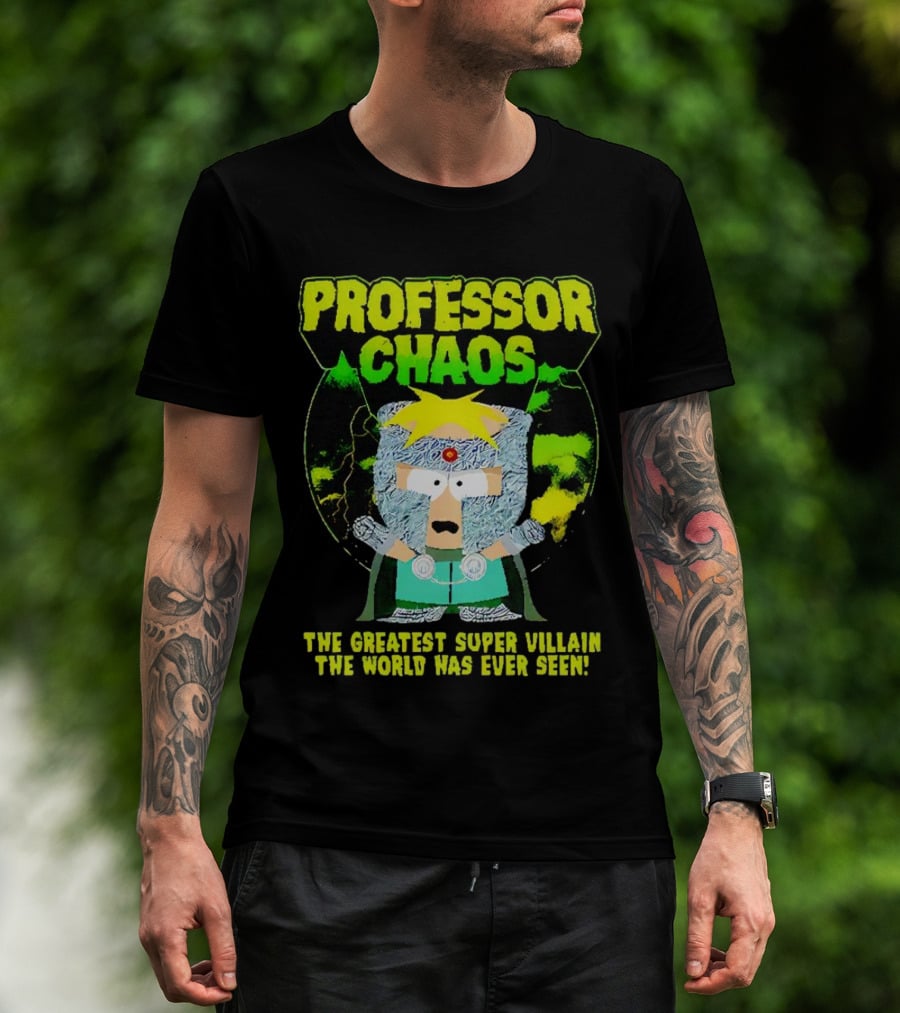 Professor Chaos The Greatest Super Villain The World Has Ever Seen T-Shirt
