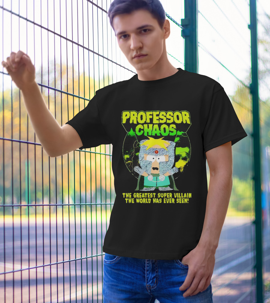 Professor Chaos The Greatest Super Villain The World Has Ever Seen T-Shirt