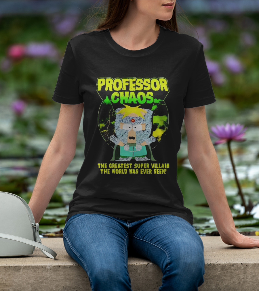 Professor Chaos The Greatest Super Villain The World Has Ever Seen T-Shirt