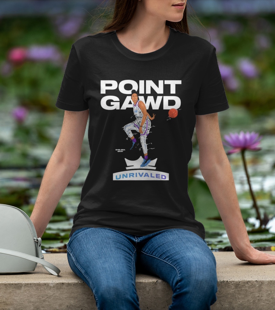 Chelsea Gray Point Gawd Unrivaled Basketball T-Shirt