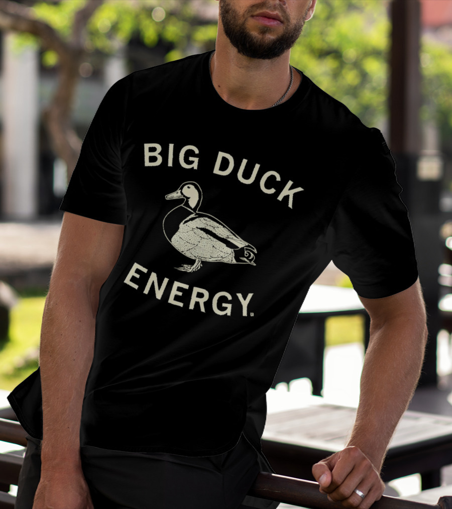 Big Duck Energy Duck T-Shirt
