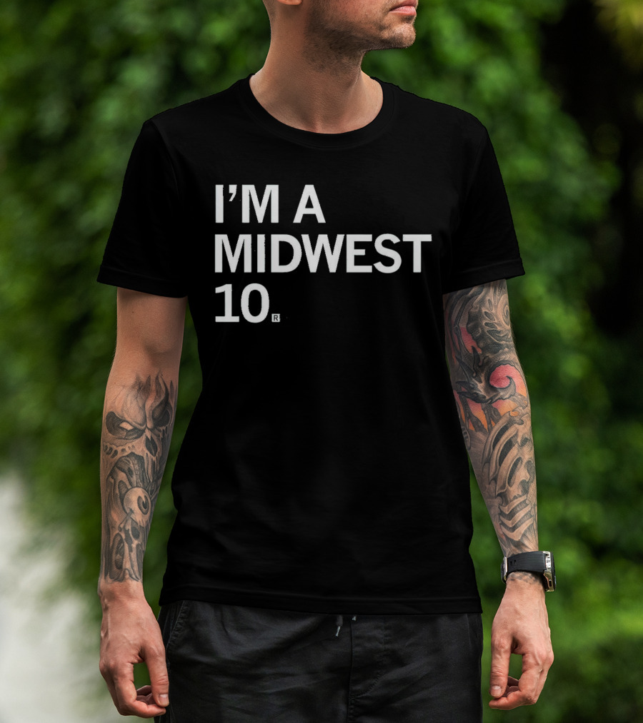 I'M A MIDWEST 10® T-Shirt