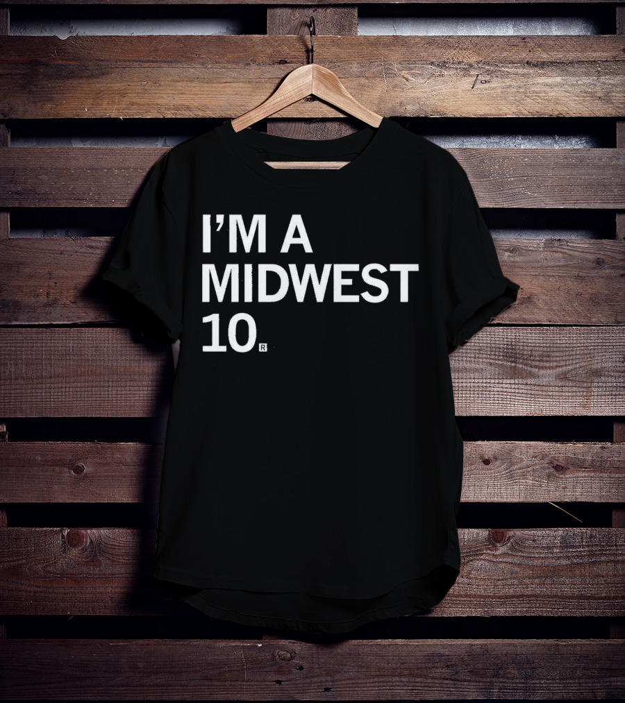 I'M A MIDWEST 10® T-Shirt